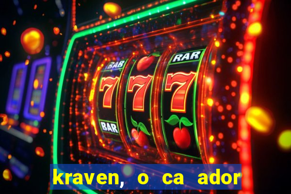kraven, o ca ador filme completo dublado download